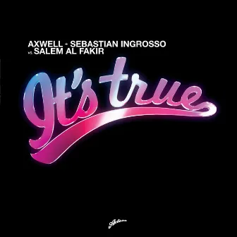 It's True by Sebastian Ingrosso