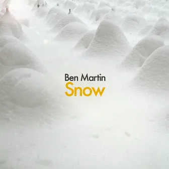 Snow (Single) by Ben Martin