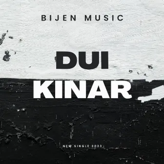 DUI KINAR by BIJEN MUSIC