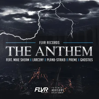 The Anthem (feat. Mike Sherm, Larceny, PlanB-Strik9, Preme & Ghosties) by FLVR