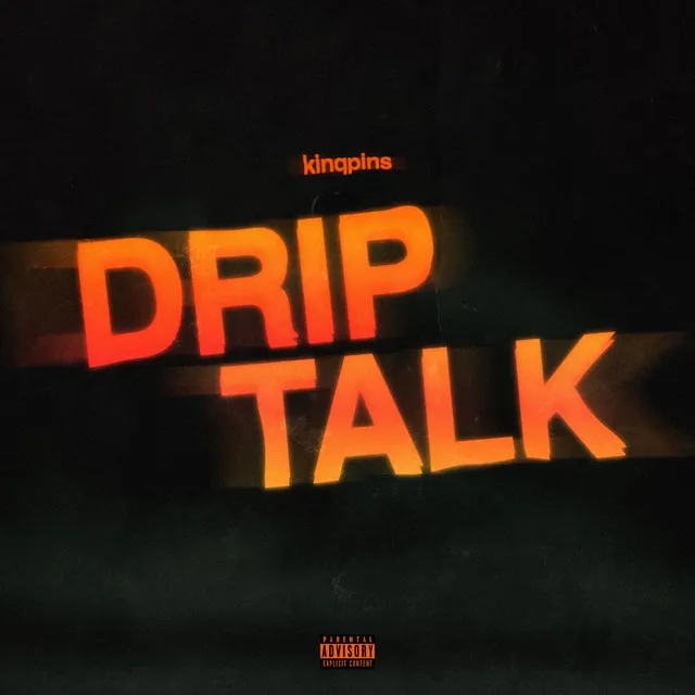 Drip Talk