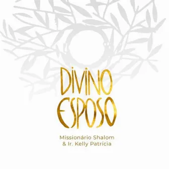 Divino Esposo by Missionário Shalom