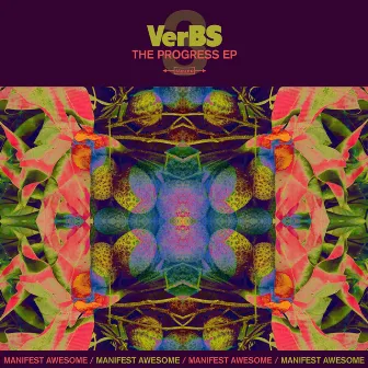 The Progress EP 3: Manifest Awesome by Verbs