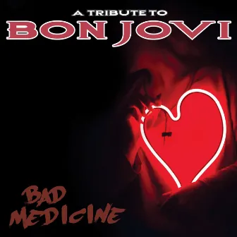 Bad Medicine - A Tribute to Bon Jovi by The Dillingers