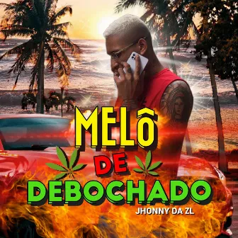 Melo de Debochado by Jhonny Da Z.L