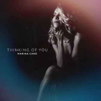 Thinking of You by Marina Caró