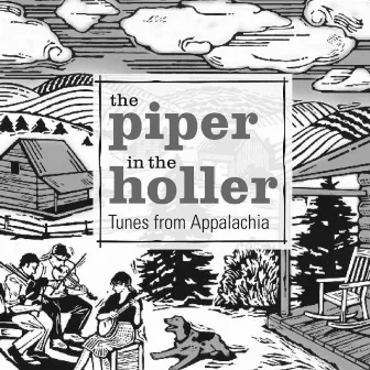 The Piper in the Holler by Timothy Cummings