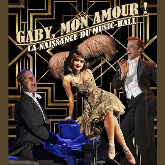 Gaby, Mon Amour ! La Naissance Du Music-Hall (Original Score) by Mark Nadler