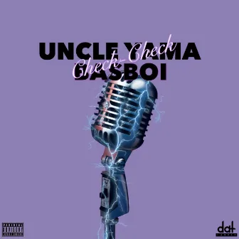 Check Check by Uncle Yama