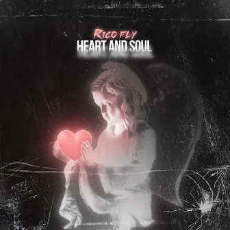 Heart and Soul by Rico Fly