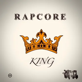 King by RAPCORE