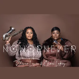 Now or Never: The Live EP by Chari Lakey