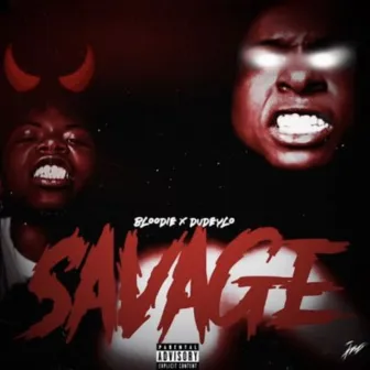 SAVAGE by BLOODIE