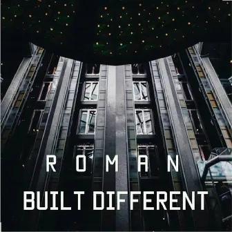 Built Different by Roman