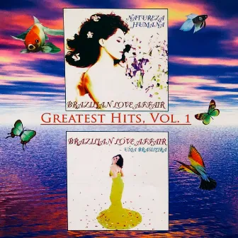 Greatest Hits, Vol. 1 (1995-1996) by Brazilian Love Affair