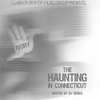 The Haunting in Connecticut by Mr. Ivory Snow