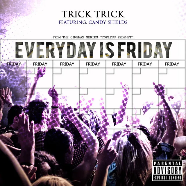 Everyday Is Friday (feat. Candy Shields)