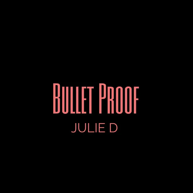 Bullet Proof