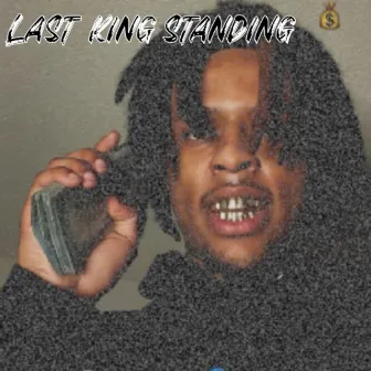 Last King Standing by Lil Boodah