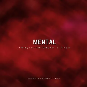 Mental by jimmyturnerbeats