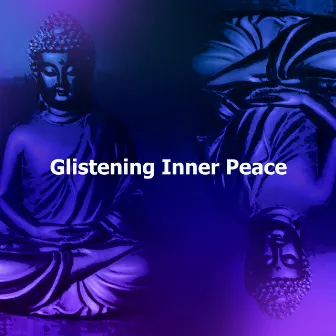 Glistening Inner Peace by Yoga Music Reflections