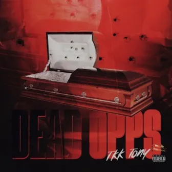 Dead Opps by TKK Tony