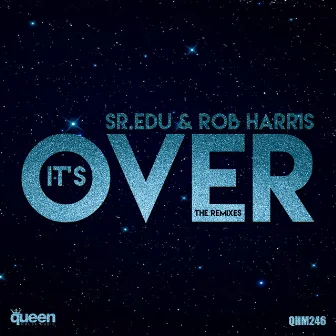 It's Over (The Remixes) by Sr. Edu