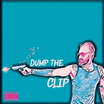 Dump the Clip (Mix-Tape) by Sickamore Treezy