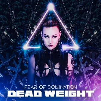 Dead Weight by Fear Of Domination