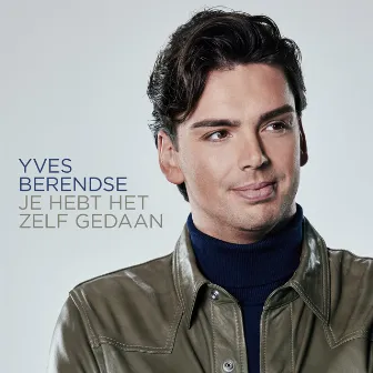 Je Hebt Het Zelf Gedaan by Yves Berendse