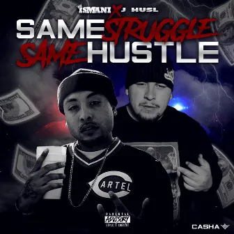 Same Struggle Same Hustle by J Husl