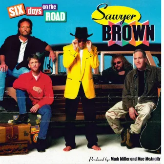 Six Days On The Road by Sawyer Brown