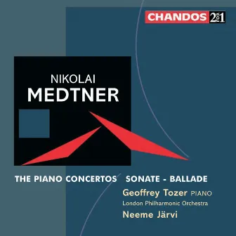 Medtner: Piano Concertos by Nikolai Medtner