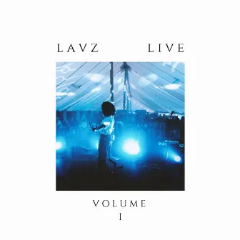 Lavz Live Vol. 1 by Lavz