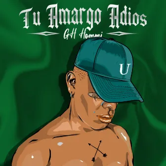 TU AMARGO ADIÓS by GH Hommi