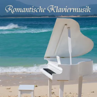 Romantische Klaviermusik (New Age Klaviermusik für Romantische Nacht, Hintergrundmusik für Valentinstag und Romantische Lieder für Romantisches Wochenende) by Klaviermusik Solist