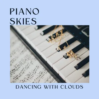 Piano Skies: Dancing with Clouds by Okami Sky