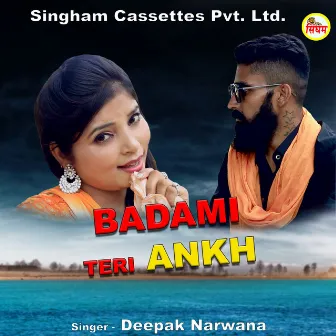 Badami Teri Ankh by Deepak Narwana