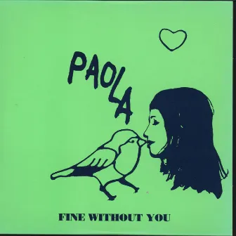 Fine Without You by Paola