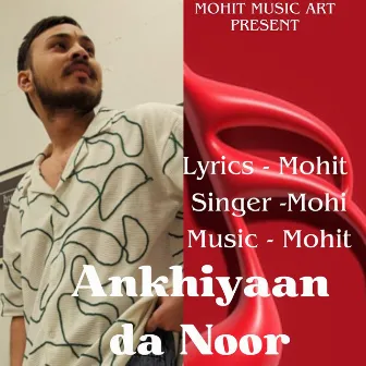 Ankhiyaan da noor by Mohit