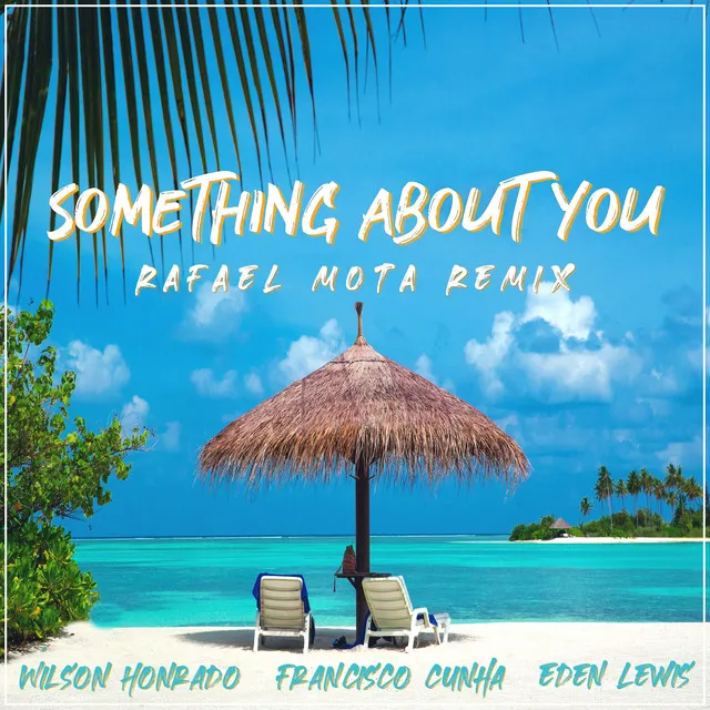 Something About You - Rafael Mota Remix