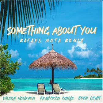 Something About You (Rafael Mota Remix) by Francisco Cunha