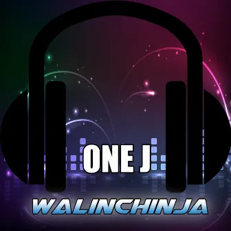 Walinchinja - Single by One-J