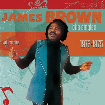 The Singles: Vol. 9 1973-1975 by James Brown