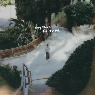 Pastlife (Deluxe) by Day Wave