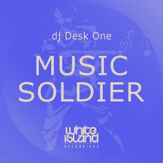 Music Soldier by DJ Desk One