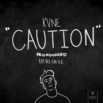 Caution by Kvne