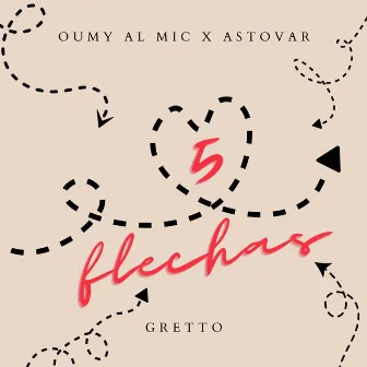 5 Flechas by Gretto