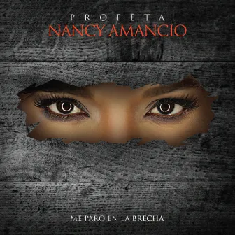 Me Paro En La Brecha by Nancy Amancio