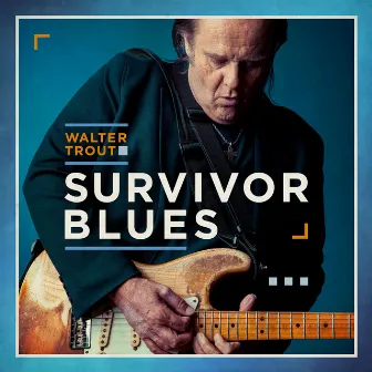 Survivor Blues by Walter Trout